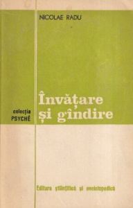 Nicolae Radu - Invatare si gandire. Evolutie si sens