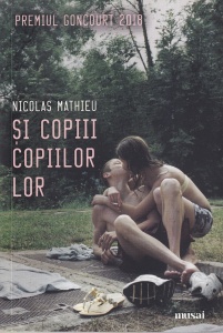 Nicolas Mathieu - Si copiii copiilor lor