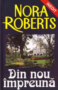 Nora Roberts - Din nou impreuna