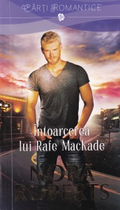 Nora Roberts - Intoarcerea lui Rafe Mackade