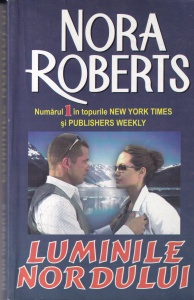 Nora Roberts - Luminile nordului