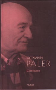 Octavian Paler - Caminante
