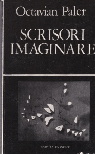 Octavian Paler - Scrisori imaginare