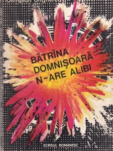 Olimpian Ungherea - Batrana domnisoara n-are alibi