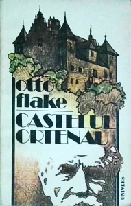 Otto Flake - Castelul Ortenau