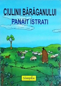 Panait Istrati - Ciulinii Baraganului (2008)