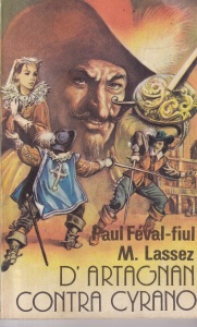 Paul Feval-fiul, M. Lassez - D'Artagnan contra Cyrano