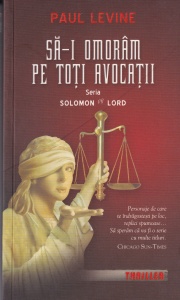 Paul Levine - Sa-i omoram pe toti avocatii