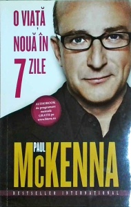 Paul McKenna - O viata noua in 7 zile