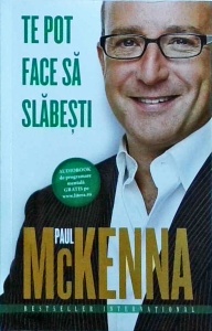 Paul McKenna - Te pot face sa slabesti