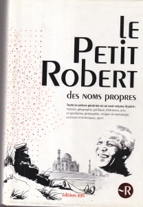 Paul Robert - Le Petit Robert des noms propres Edition 2015. Dictionnaire illustre. Toute la culture generale en un seul volume illustre. Histoire, geographie, politique, litterature, arts et spectacles, philosophie, religion et mythologie, sciences et...