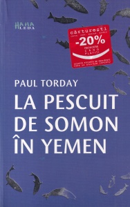 Paul Torday - La pescuit de somon in Yemen