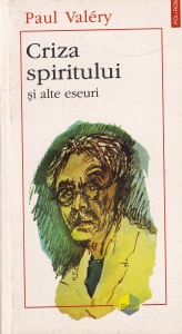 Paul Valery - Criza spiritului si alte eseuri