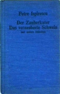 Petre Ispirescu - Der Zauberkater. Das verzauberte Schwein
