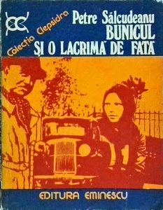 Petre Salcudeanu - Bunicul si o lacrima de fata