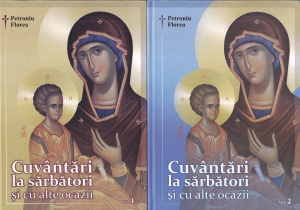 Petroniu Florea - Cuvantari la sarbatori si cu alte ocazii, 2 volume
