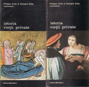 Philippe Aries, Georges Duby - Istoria vietii private, volumele 3-4