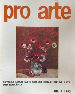 Pro arte. Revista societatii colectionarilor de arta din Romania, nr. 4, 1993