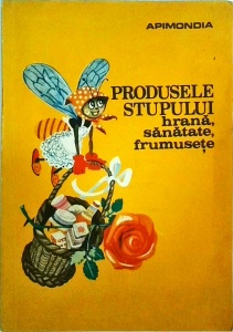 Produsele stupului: Hrana, sanatate, frumusete