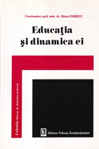 Prof. univ. dr. Miron Ionescu - Educatia si dinamica ei