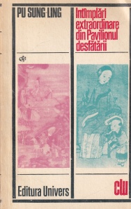 Pu Sung-ling - Intamplari extraordinare din Pavilionul desfatarii