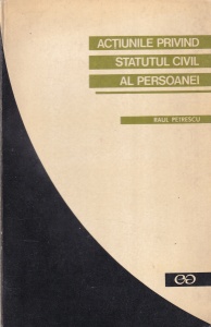 Raul Petrescu - Actiunile privind statutul civil al persoanei