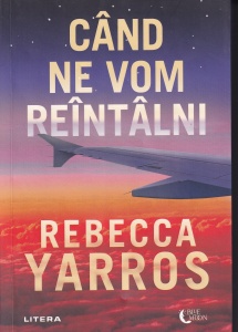 Rebecca Yarros - Cand ne vom reintalni