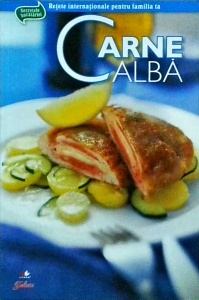 Retete internationale pentru familia ta. Carne alba