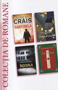 Robert Crais, Linda Gillard, Patricia McDonald, Richard Paul Evans - Santinela. Dragoste oarba. Indoiala. Lista de Craciun