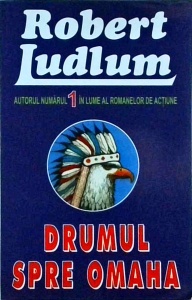 Robert Ludlum - Drumul spre Omaha