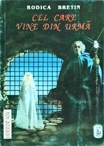 Rodica Bretin - Cel care vine din urma