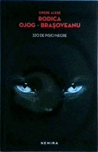 Rodica Ojog Brasoveanu - 320 de pisici negre