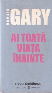 Romain Gary - Ai toata viata inainte