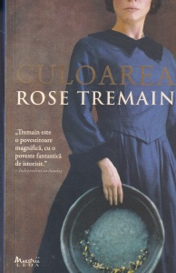 Rose Tremain - Culoarea