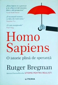 Rutger Bregman - Homo Sapiens. O istorie plina de speranta