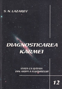 S. N. Lazarev - Diagnosticarea Karmei. Viata ca bataia din aripi a fluturelui