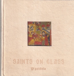 Saints on Glass: Peasant Picture from Ardeal with Folk Tales