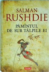Salman Rushdie - Pamantul de sub talpile ei