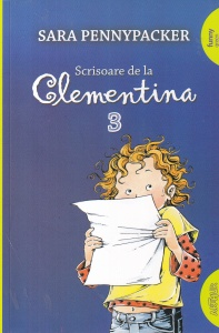 Sara Pennypacker - Scrisoare de la Clementina, volumul 3. Cu ilustratii de Marla Frazee