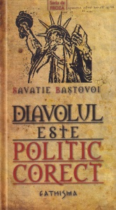 Savatie Bastovoi - Diavolul este politic corect