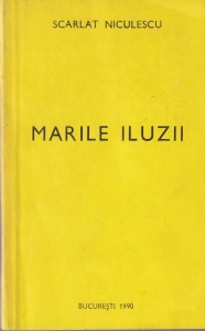 Scarlat Niculescu - Marile iluzii
