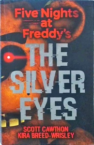 Scott Cawthon - Five Nights at Freddy's. The Silver Eyes