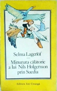Selma Lagerlof - Minunata calatorie a lui Nils Holgersson prin Suedia