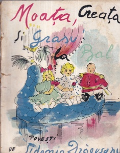 Sidonia Dragusanu - Moata, Creata si Grasu' la bal. Povesti (1945)