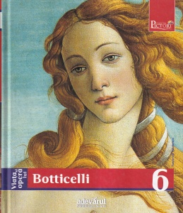 Silvia Malaguzzi - Viata si opera lui Botticelli (colecția Pictori de geniu, volumul 6)