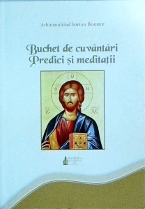 Sofian Boghiu - Buchet de cuvantari. Predici si meditatii