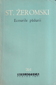 Stefan Zeromski - Ecourile padurii