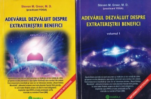 Steven M. Greer, M.D. - Adevarul dezvaluit despre extraterestrii benefici, 2 volume