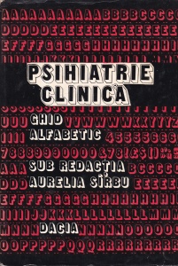 Sub redactie lui Aurelia Sirbu - Psihiatrie clinica. Ghid alfabetic