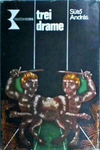 Suto Andras - Trei drame. Floriile unui geambas. O stea pe rug. Cain si Abel (1979)